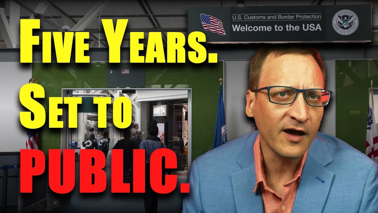 Five Years. Set to Public. Now Required at the Border.